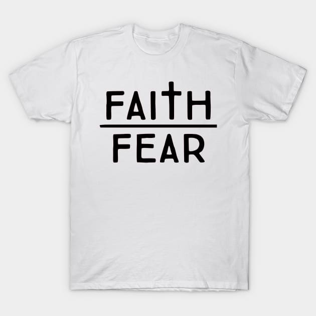 Faith Over Fear Christian Design T-Shirt by ChristianLifeApparel